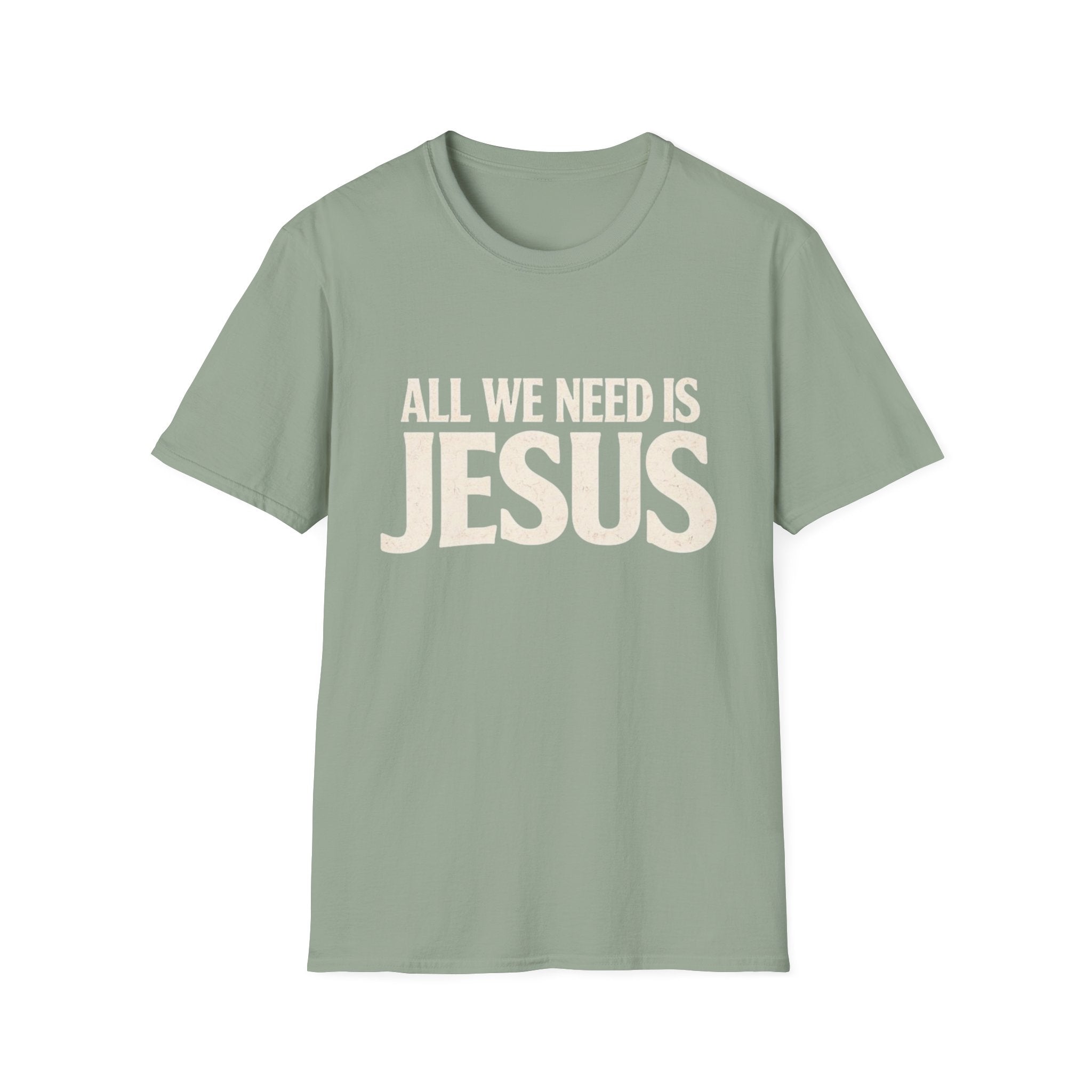 JUST NEED JESUS  T-Shirt