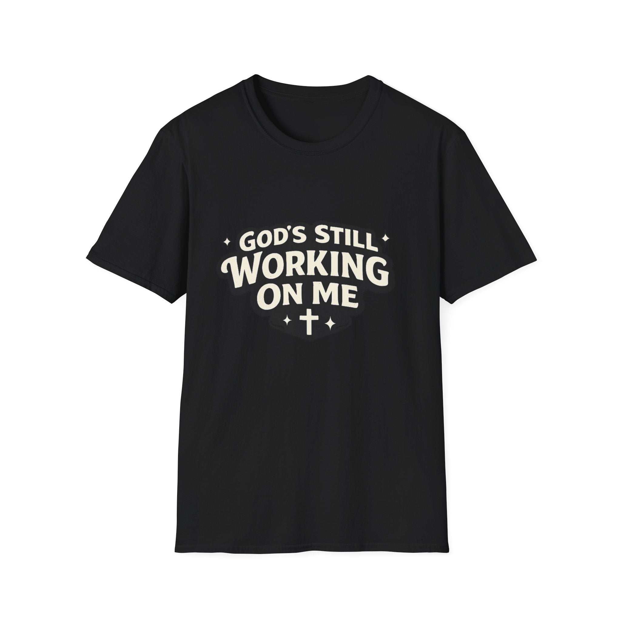 God's Working On Me T-Shirt