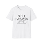 STILL FORGIVEN T-Shirt