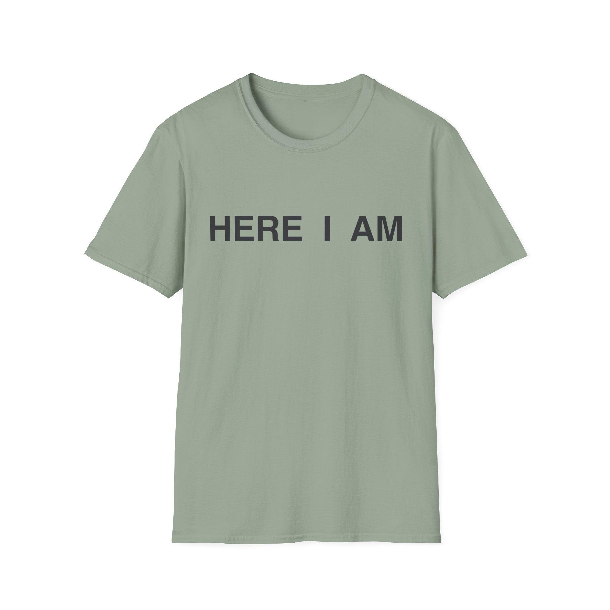 Here I Am T-Shirt