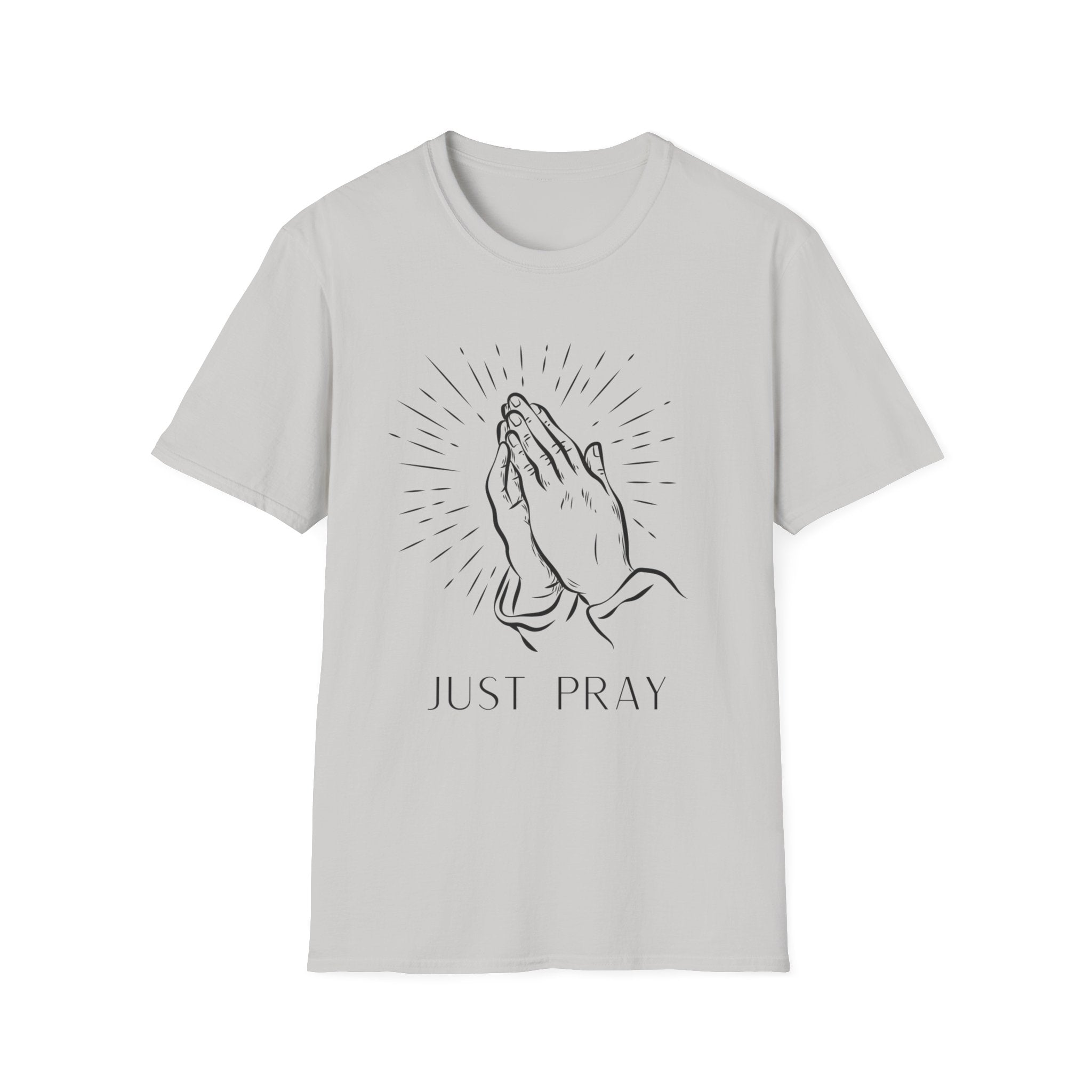 Just Pray T‑Shirt