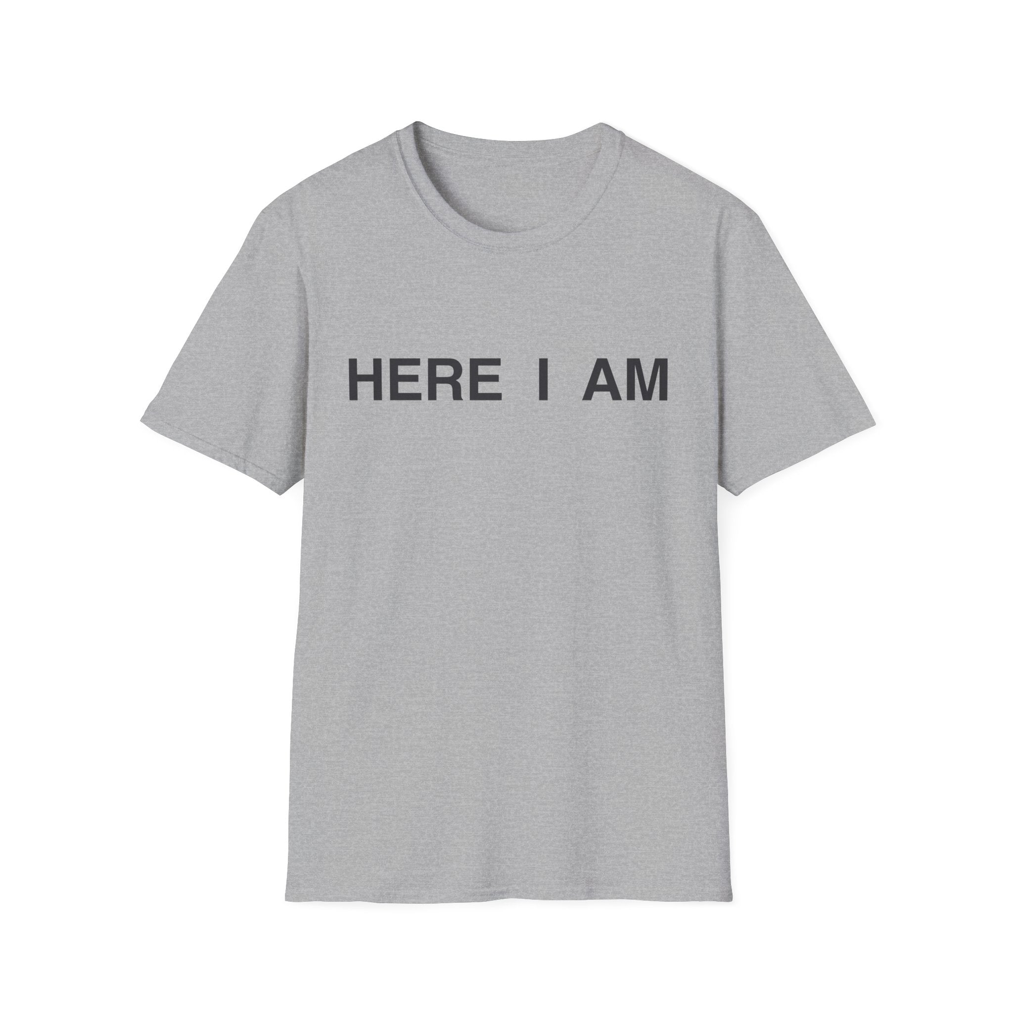 Here I Am T-Shirt