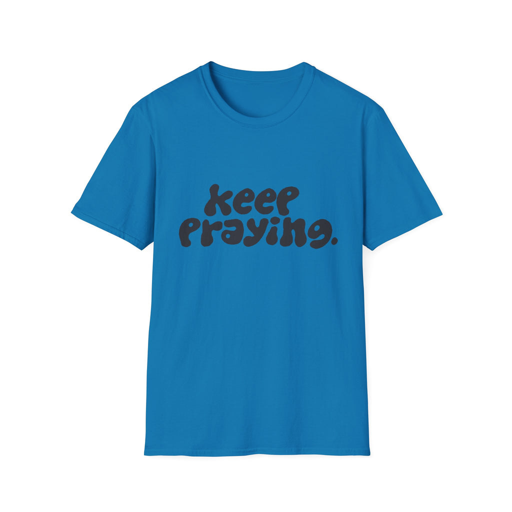Keep Praying Cloud T-Shirt