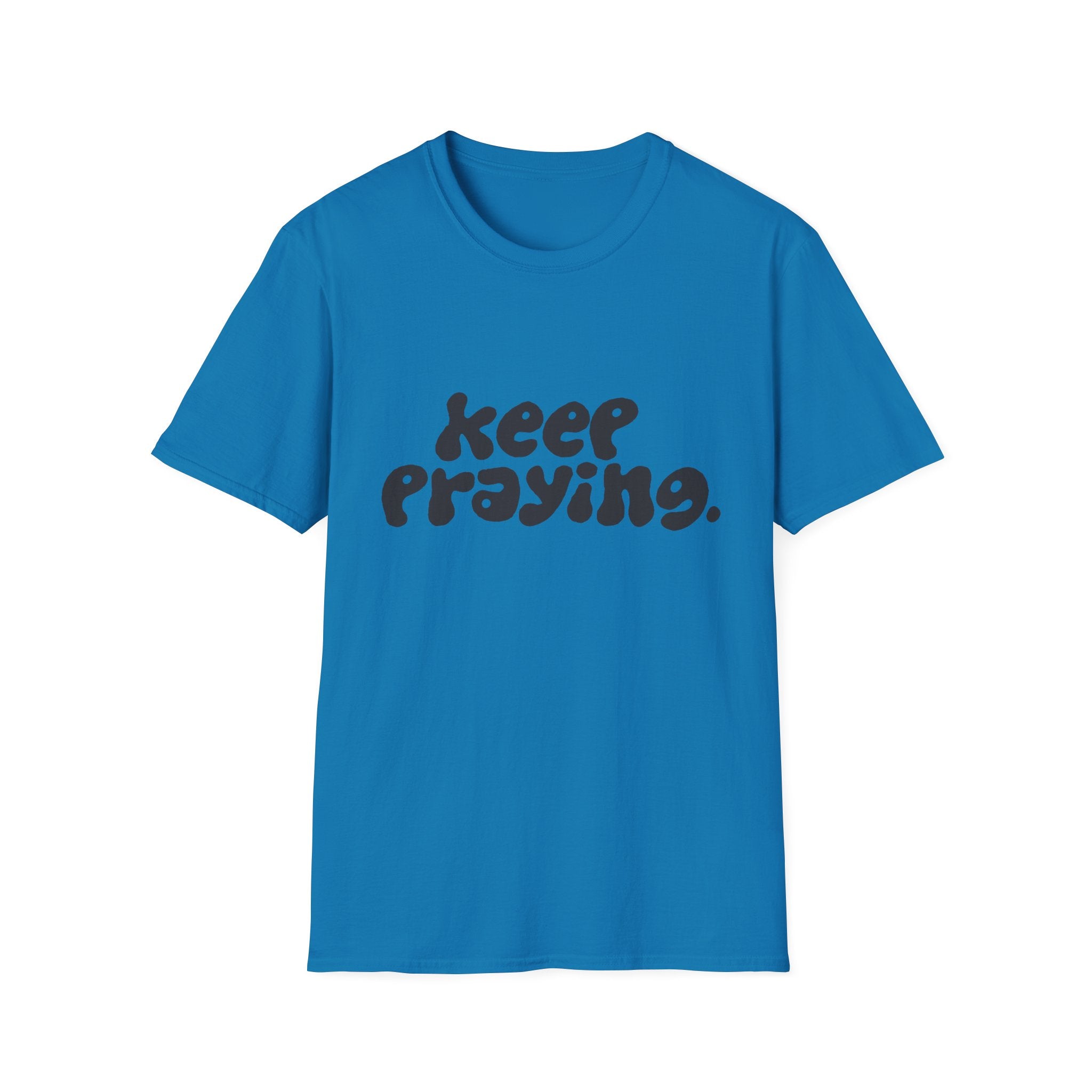 Keep Praying Cloud T-Shirt