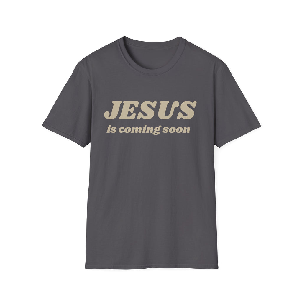 JESUS IS COMING SOON OG  T-Shirt