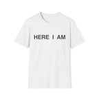Here I Am T-Shirt