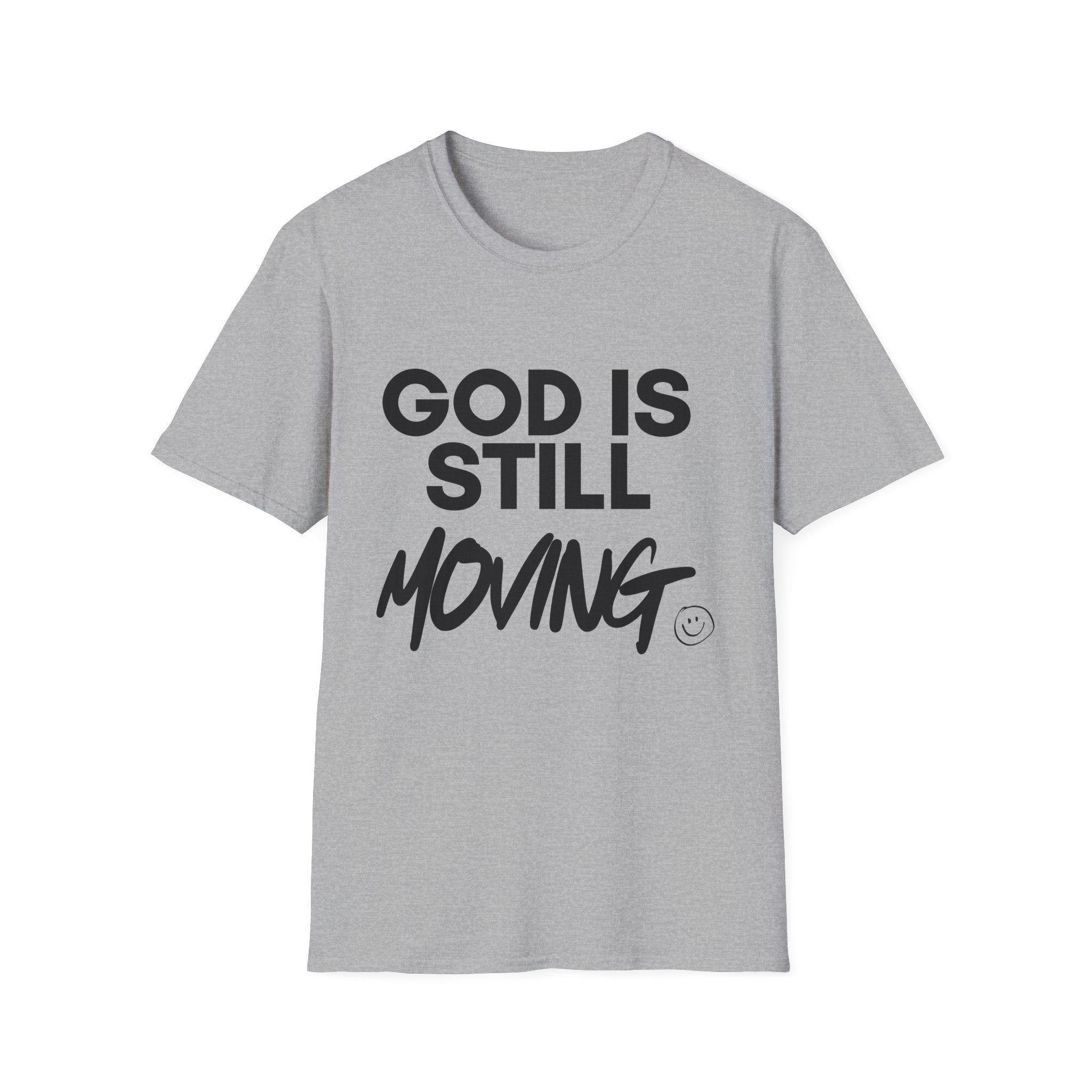 God Is Still Moving T-Shirt