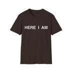 HERE I AM LGHT T-Shirt