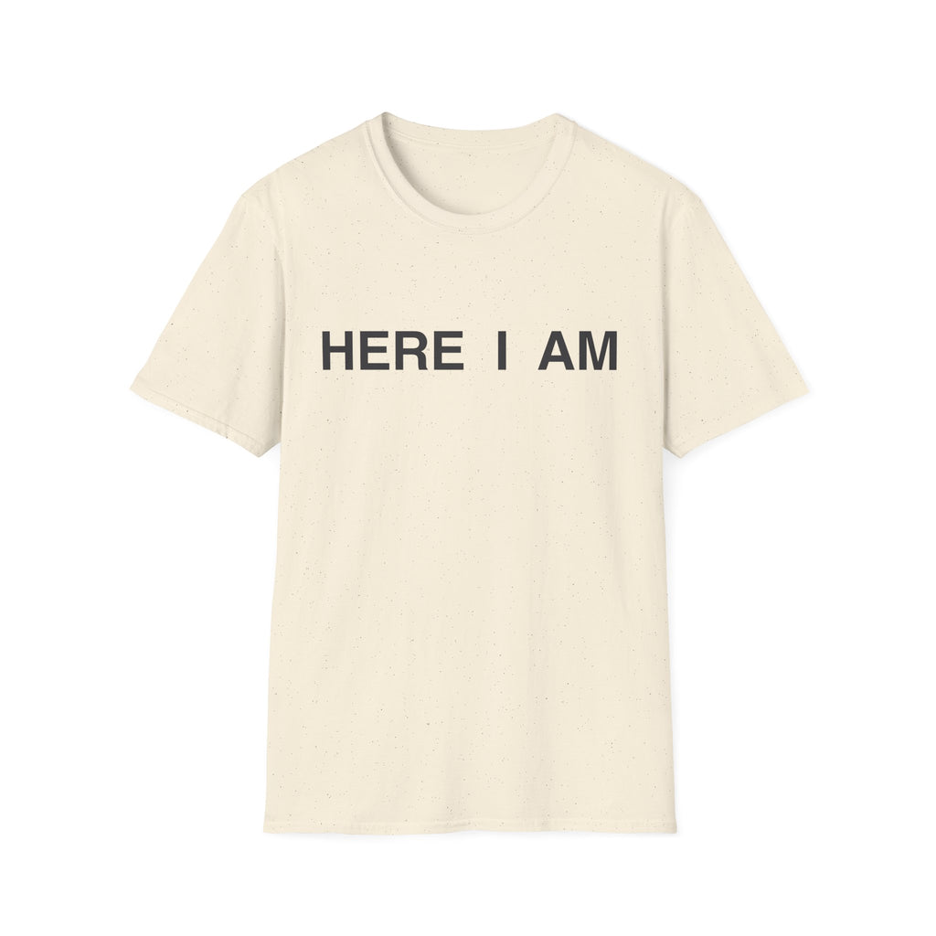 Here I Am T-Shirt
