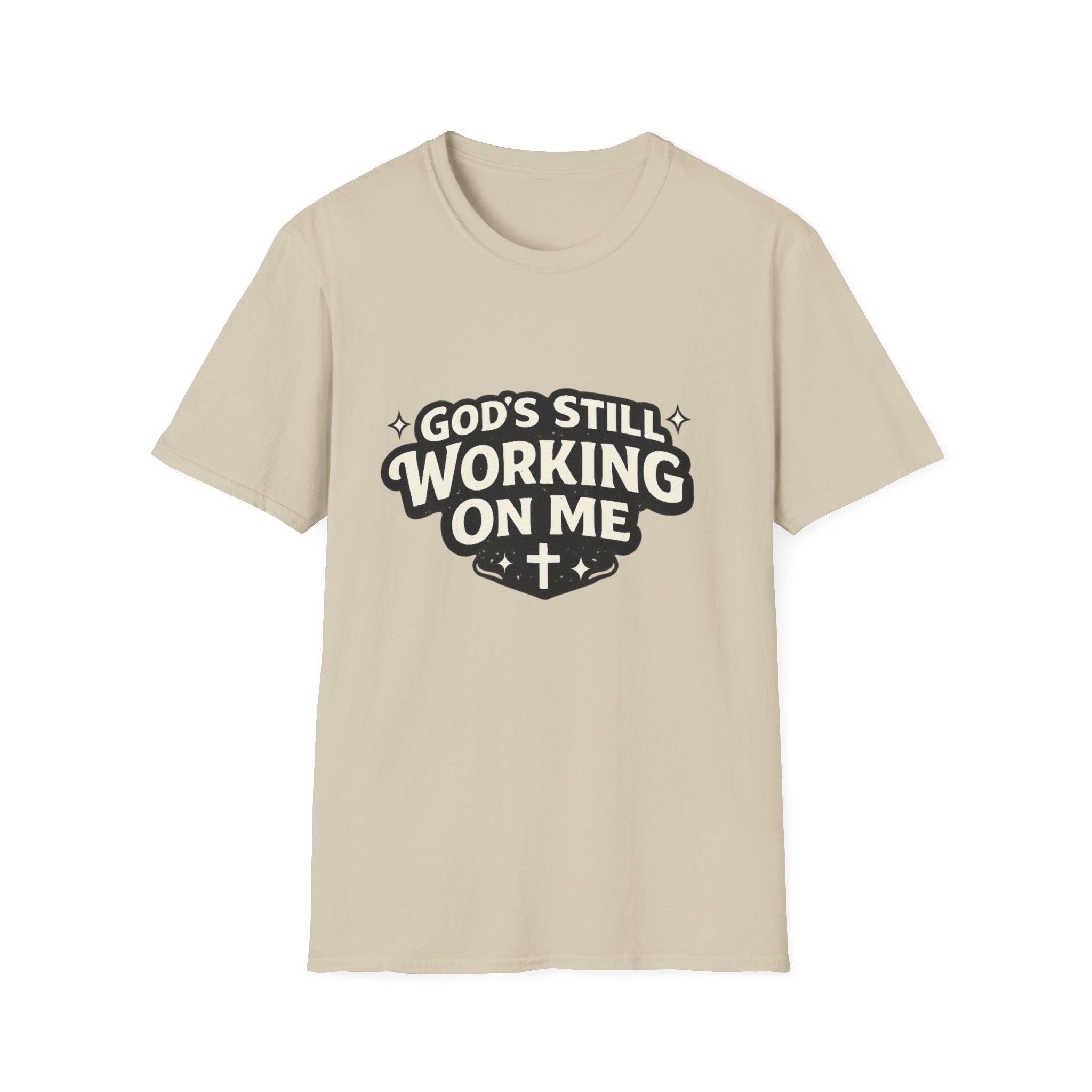 God's Working On Me T-Shirt