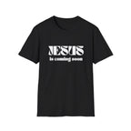 JESUS IS COMING SOON T-Shirt