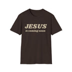 JESUS IS COMING SOON OG  T-Shirt