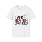 Make Heaven Crowded T-Shirt