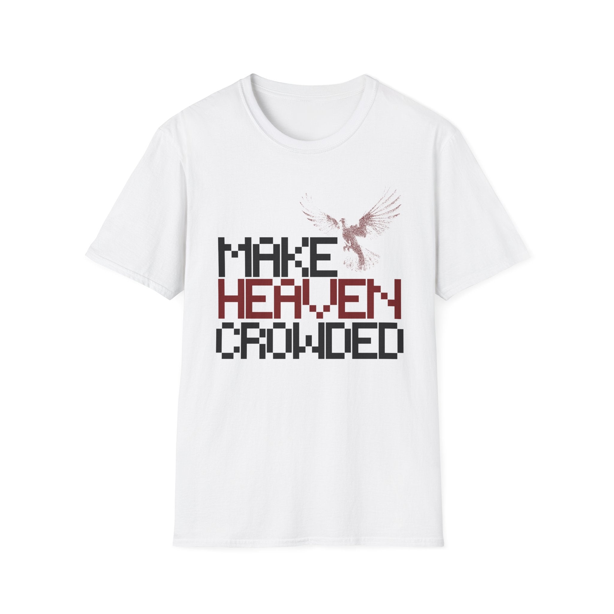 Make Heaven Crowded T-Shirt
