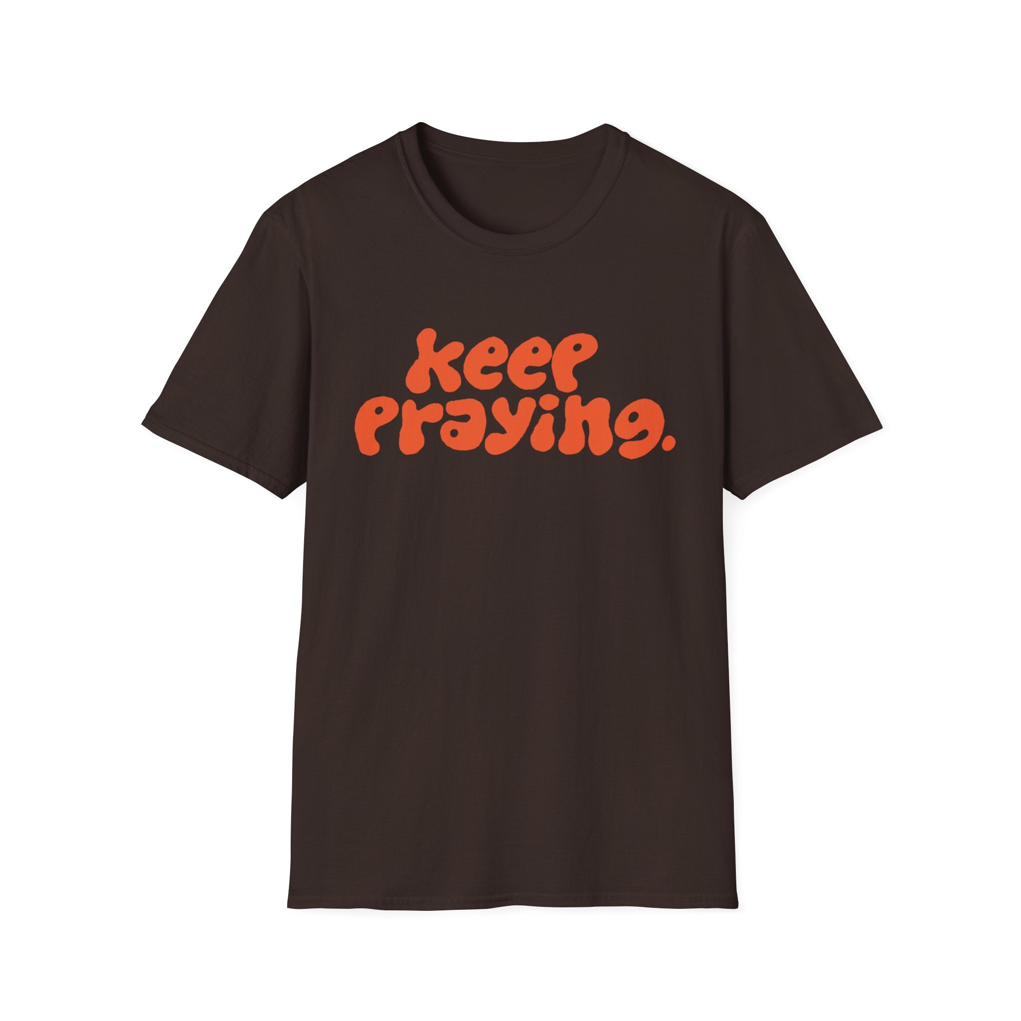 Keep Praying Bubble Orange T-Shirt
