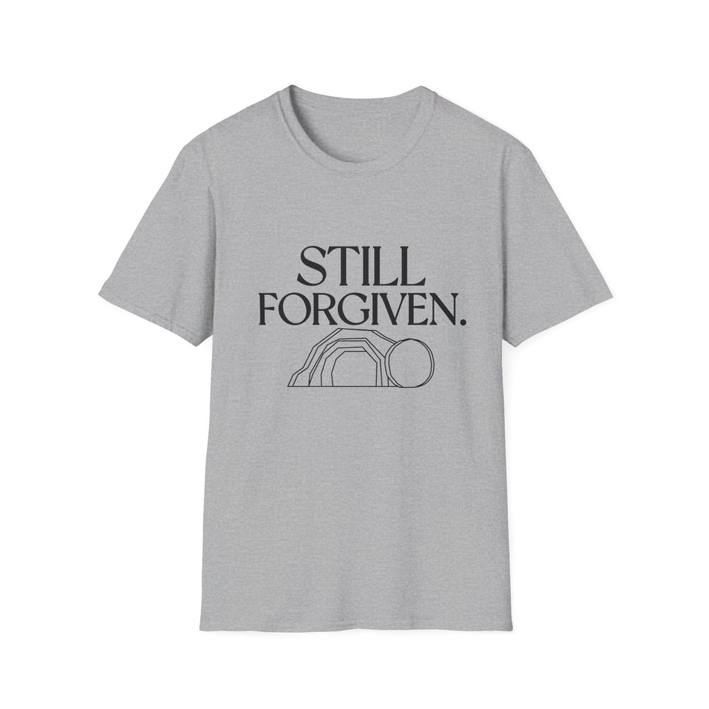 STILL FORGIVEN T-Shirt