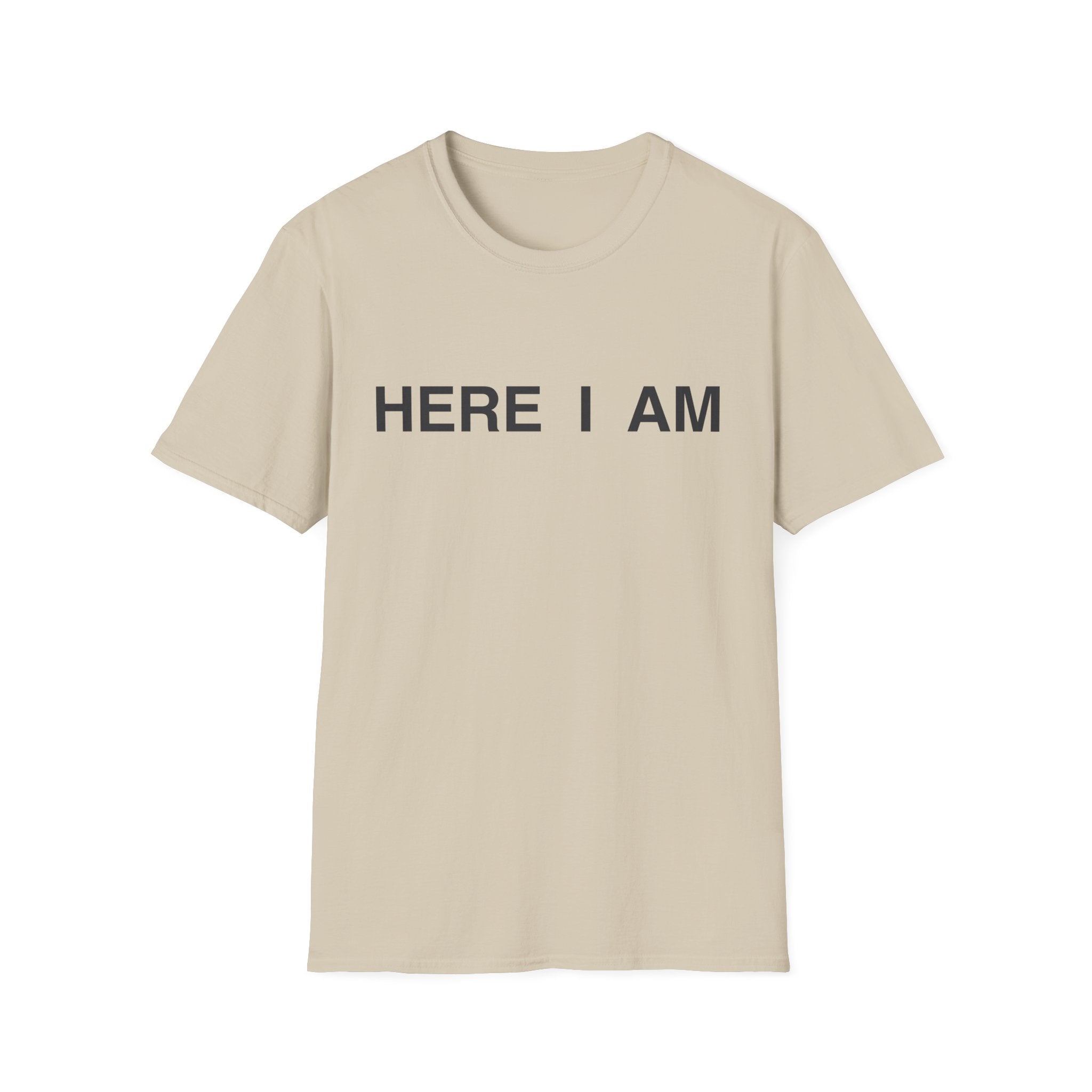 Here I Am T-Shirt