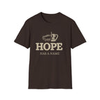 Hope Has A  Name T-Shirt