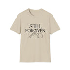 STILL FORGIVEN T-Shirt