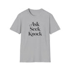 Ask Seek Knock Stacked T-Shirt