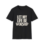 LIFE OF WORSHIP T-Shirt