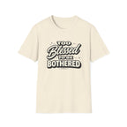 Too Blessed T-Shirt