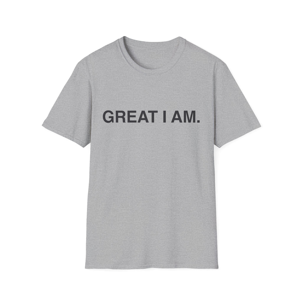 Great I Am. T-Shirt