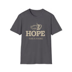 Hope Has A  Name T-Shirt