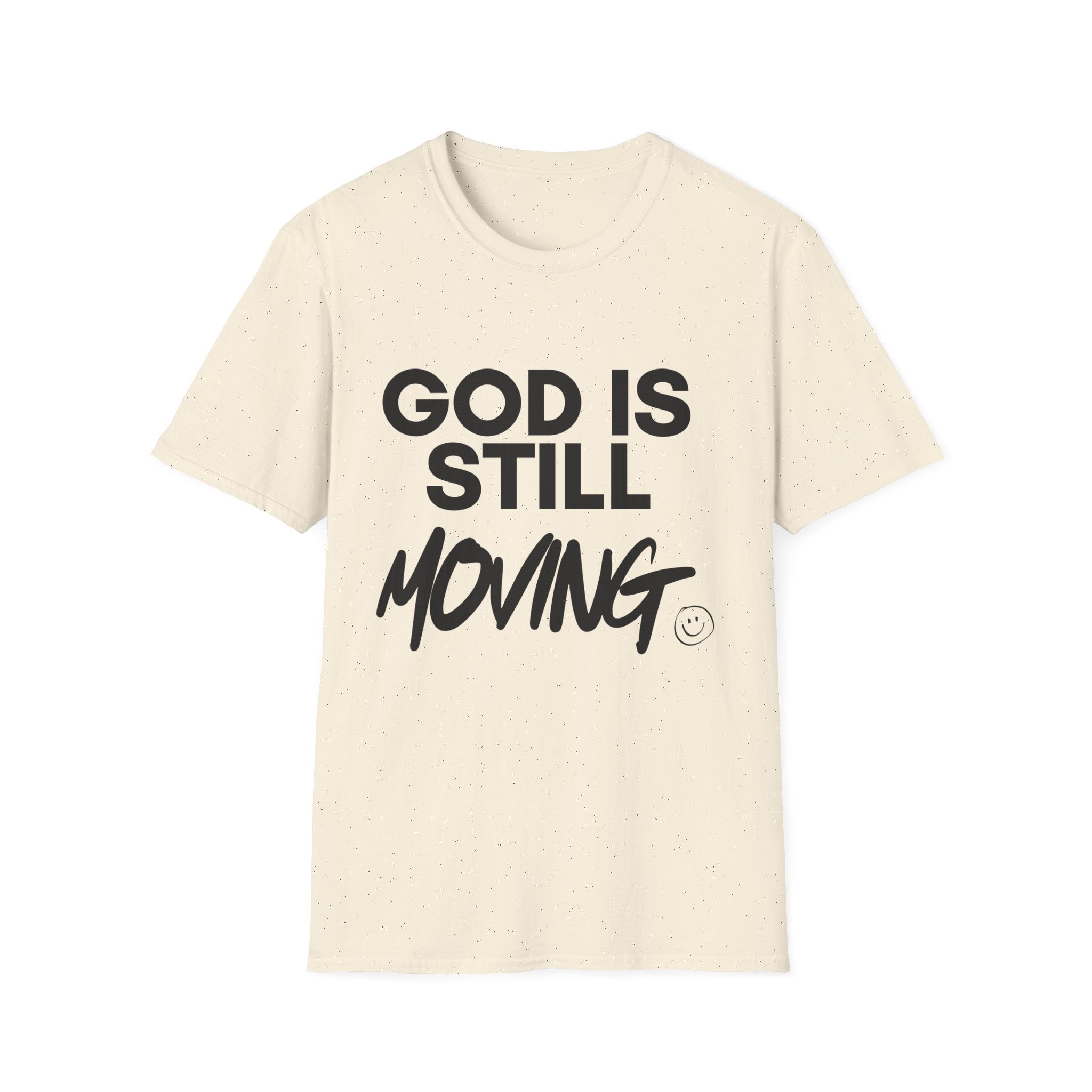God Is Still Moving T-Shirt