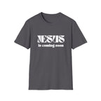 JESUS IS COMING SOON T-Shirt