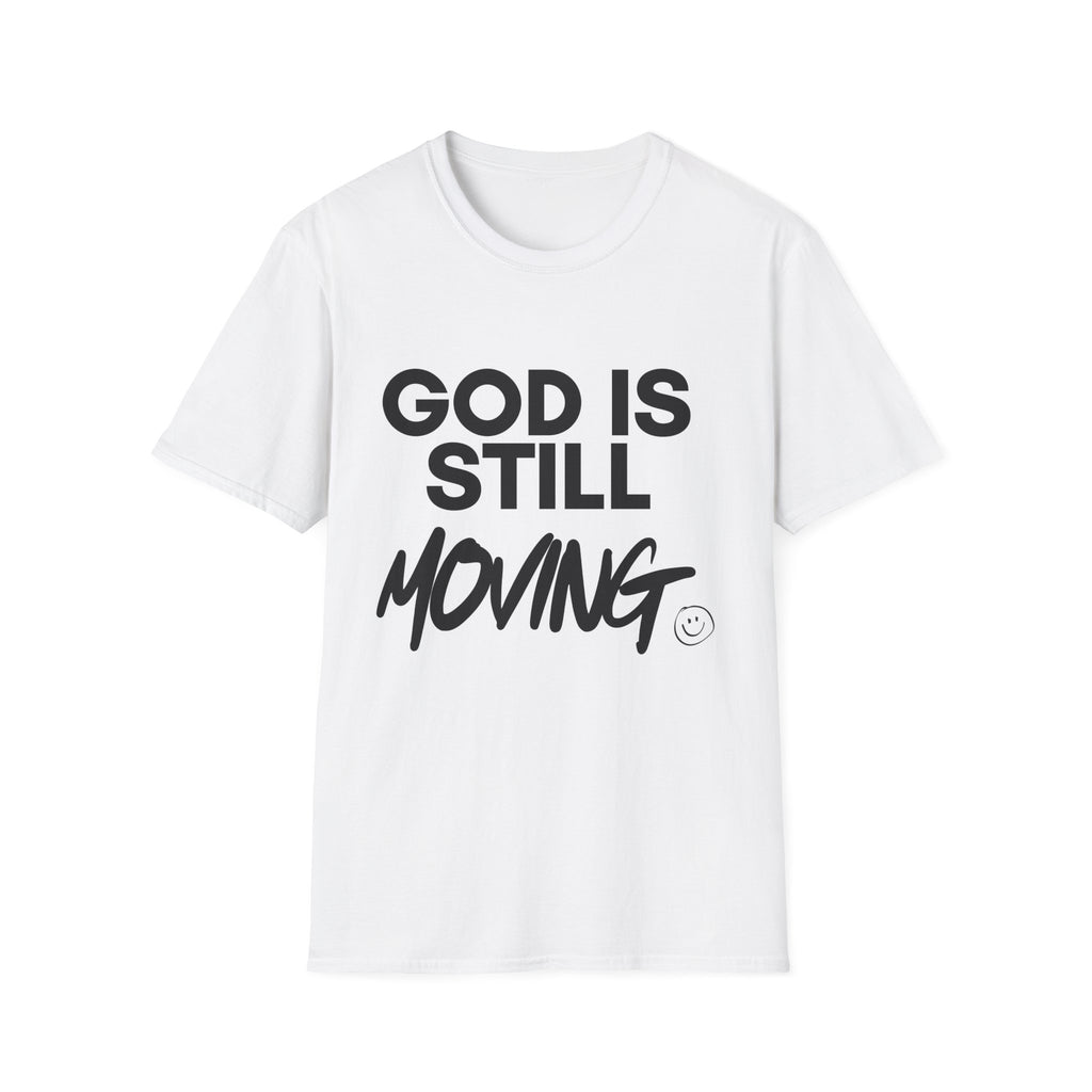 God Is Still Moving T-Shirt