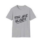 For His Glory T-Shirt