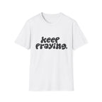 Keep Praying Cloud T-Shirt