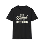 Too Blessed T-Shirt
